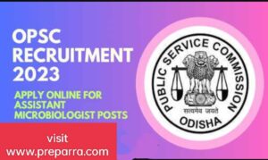 Recruitment of Microbiologist Group -B post of Odisha Public Service Commission.