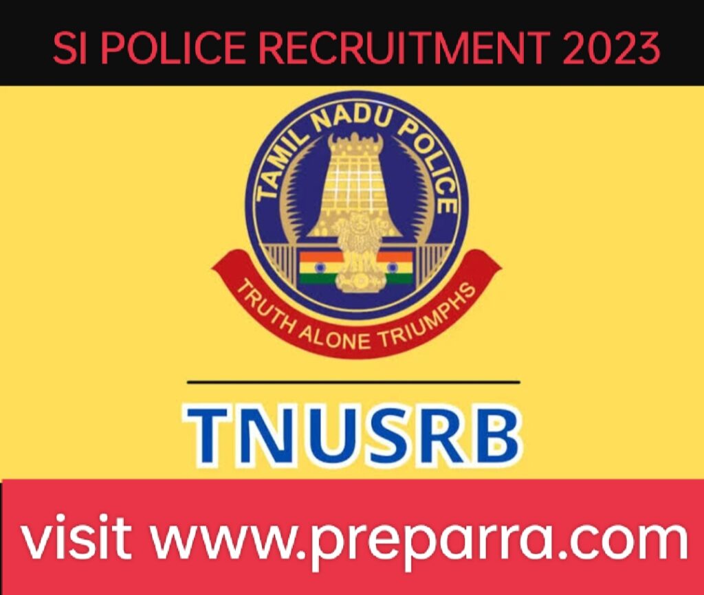 TNUSRB SI POLICE RECRUITMENT NOTIFICATION 2023.