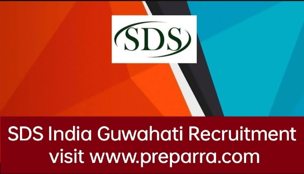 SDS India Guwahati Recruitment notification details 2023.