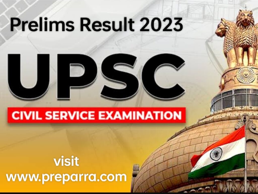 UPSC Civil Services Prelim Result notification details.