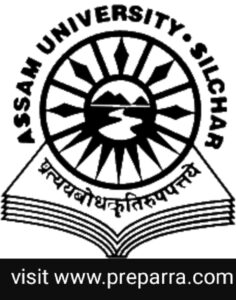 Assam University Silchar Recruitment Notification Details.