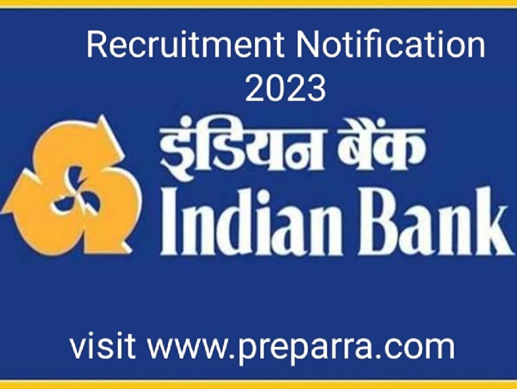 Indian Bank Recruitment Notification Details.
