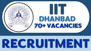 IIT ISM Dhanbad Recruitment 2023