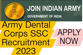 Indian Army Dental Corps Recruitment 2023