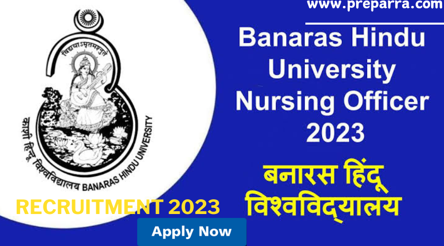 BHU Nursing Officer, Medical Officer, Non Teaching Online 2023