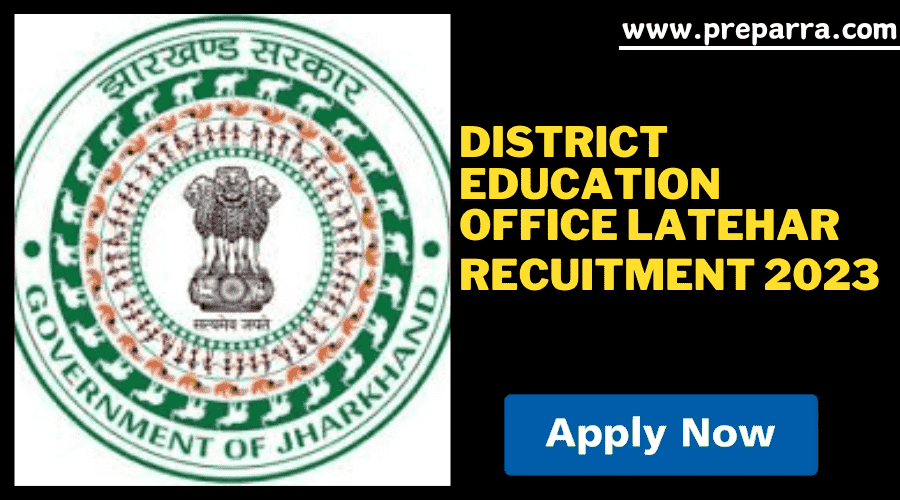 District Education Office Latehar Recruitment 2023