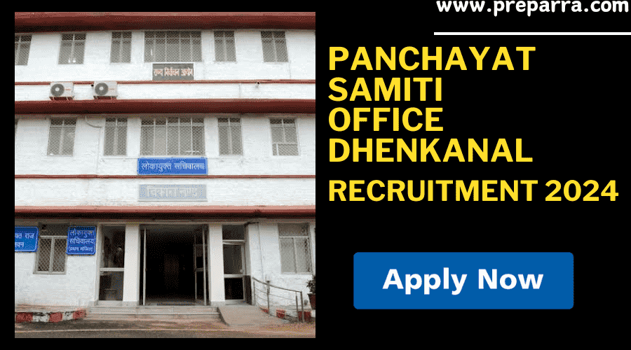 Panchayat Samiti Office Dhenkanal Recruitment 2024