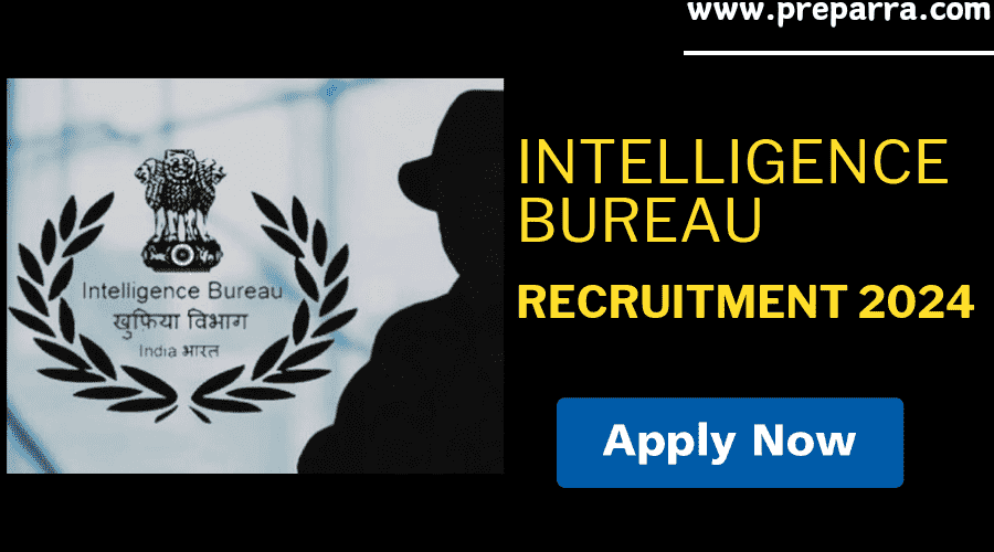 Intelligence Bureau Recruitment 2024