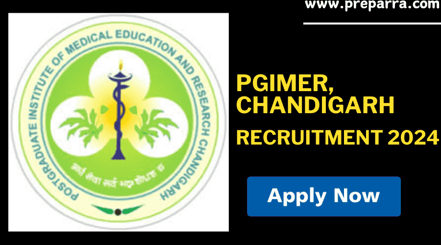 PGIMER, Chandigarh Recruitment 2024
