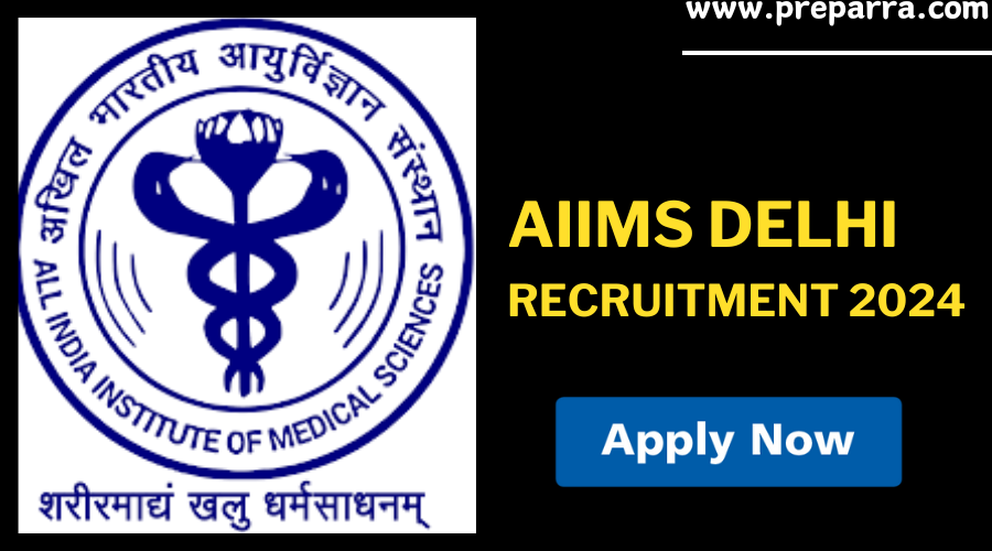 AIIMS Delhi Jobs Notification 2024