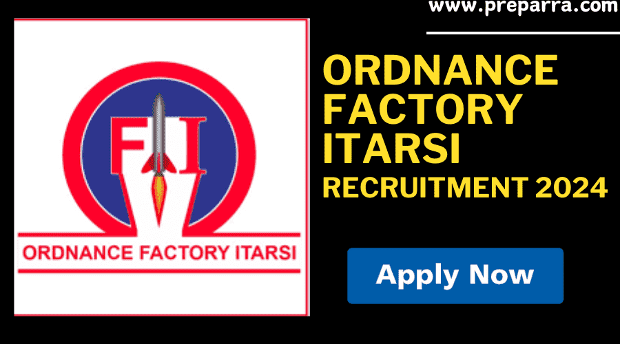 Ordnance Factory Itarsi Recruitment 2024
