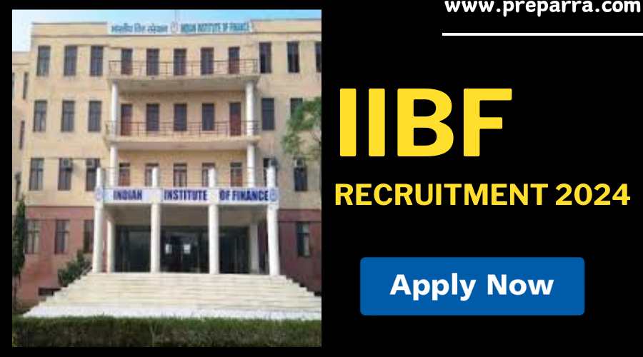 IIBF Recruitment 2024