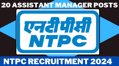 NTPC Assistant Manager Jobs Notification 2024