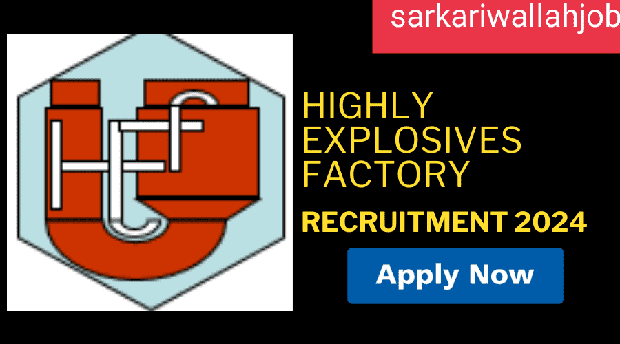 High Explosives Factory Recruitment 2024