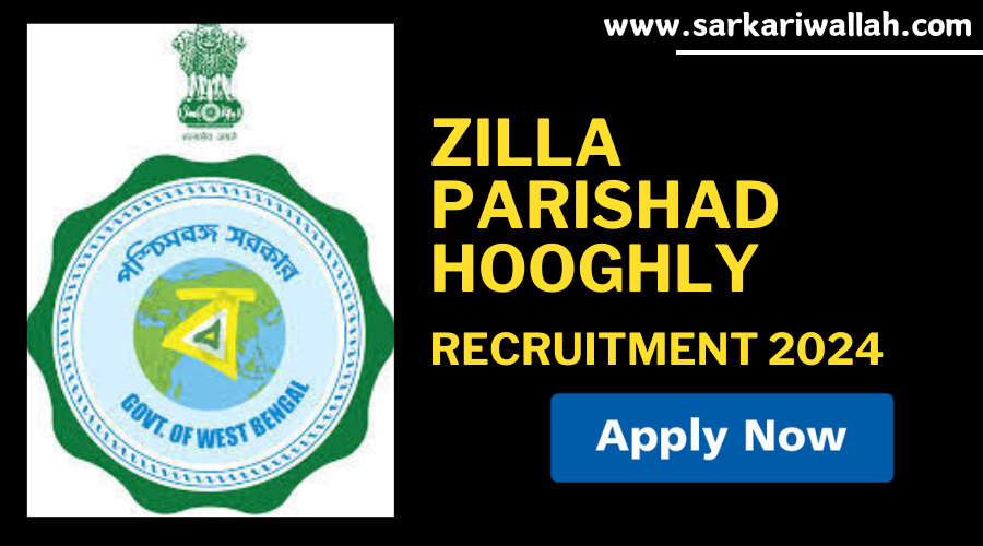 Zilla Parishad Hooghly Recruitment 2024