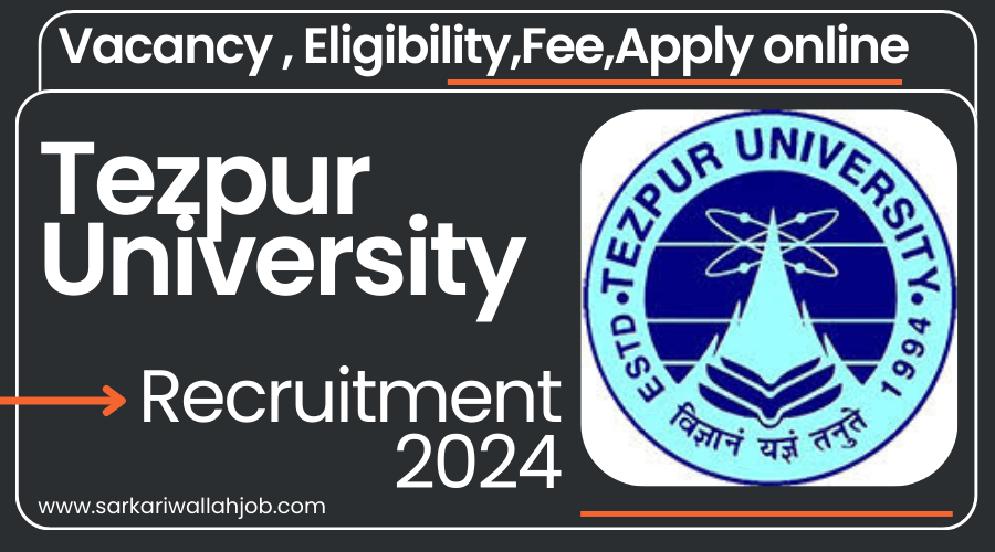 Tezpur University Non-Teaching Recruitment 2024