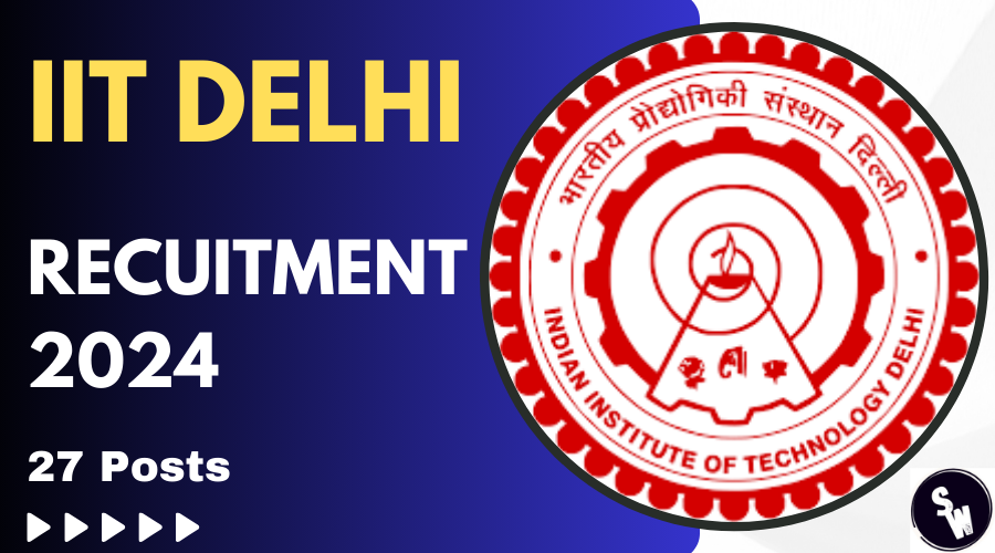 IIT Delhi Recruitment 2024