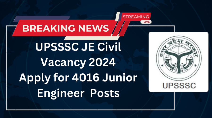 UPSSSC Junior Engineer Civil Recruitment 2024