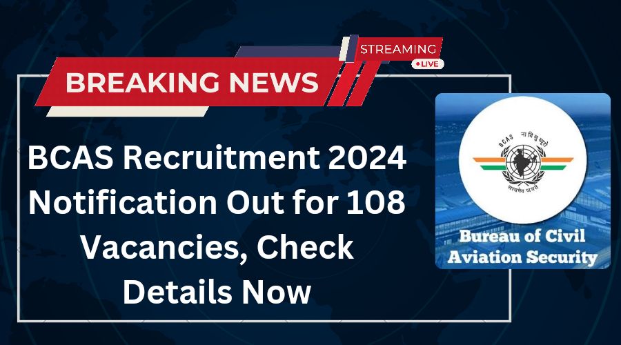 BCAS Recruitment 2024