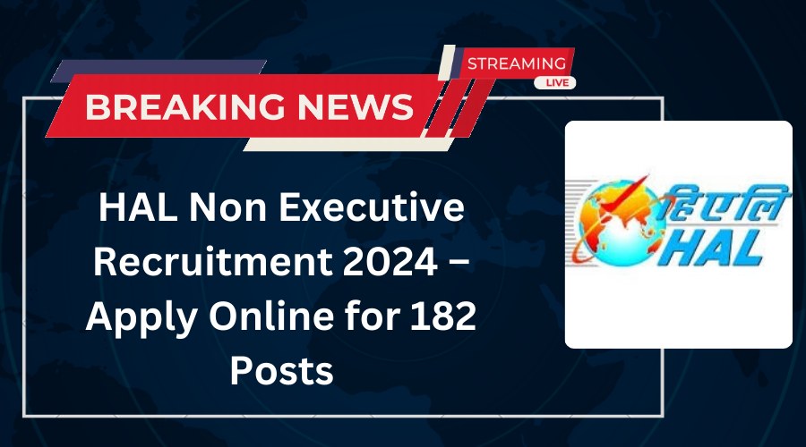 HAL Non Executive Recruitment 2024