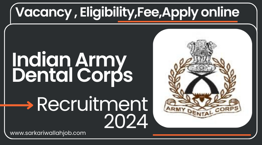 Indian Army Dental Corps Recruitment 2024