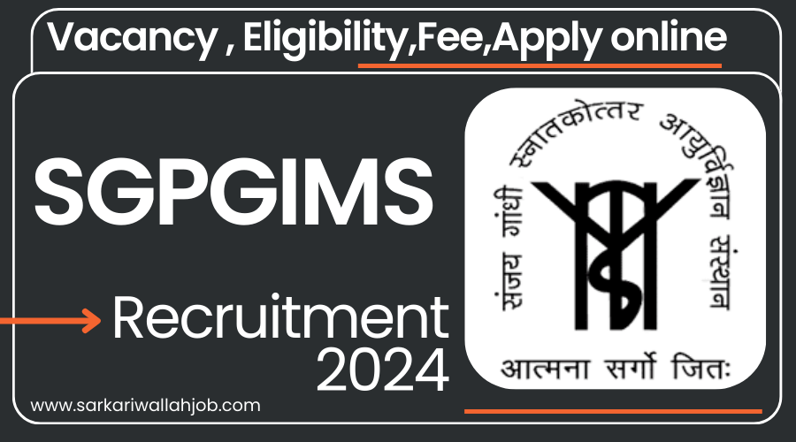 SGPGIMS Recruitment 2024