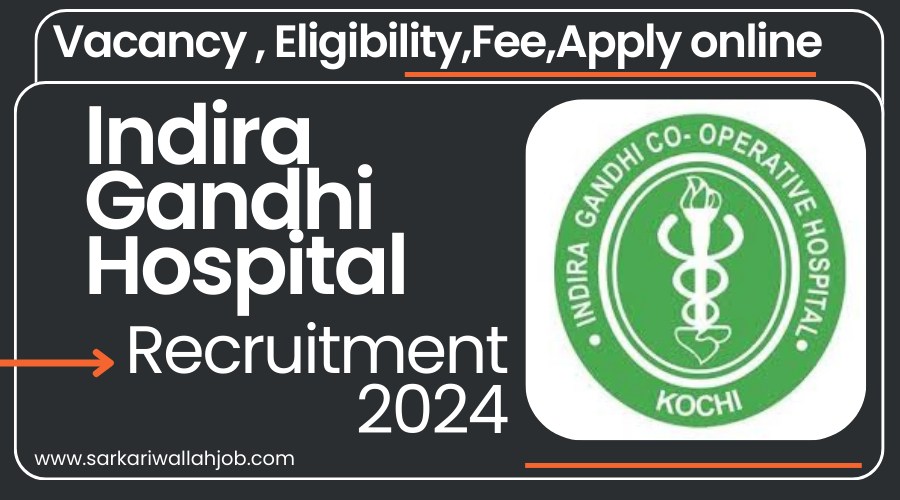Indira Gandhi Hospital Recruitment 2024