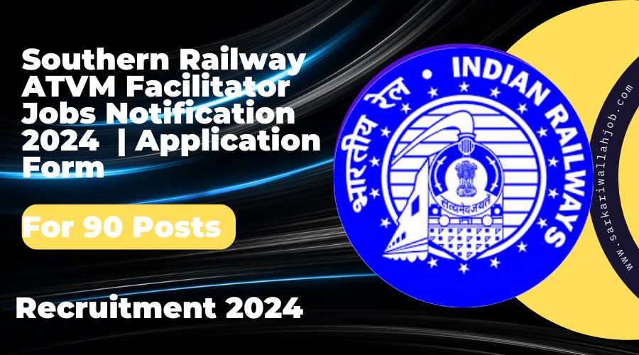 Southern Railway ATVM Facilitator Jobs Notification 2024