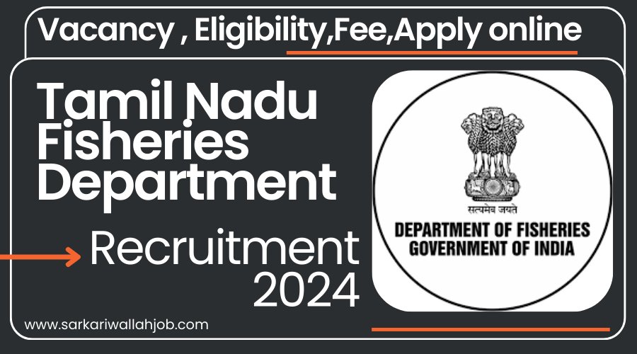 TN Fisheries Department Recruitment 2024 Notification for 24