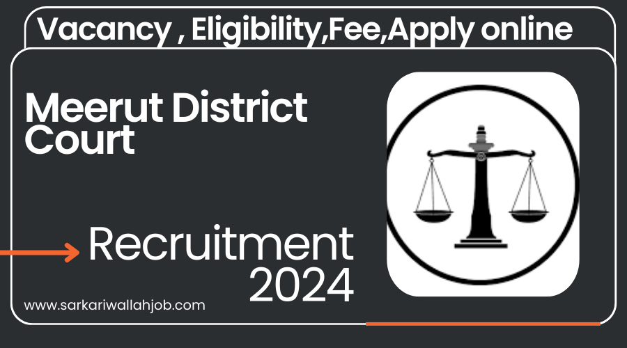 Meerut District Court Recruitment 2024