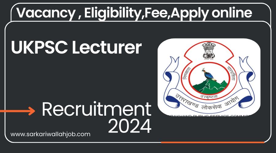 UKPSC Lecturer Jobs Notification 2024