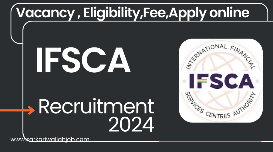 IFSCA Grade A Recruitment 2024