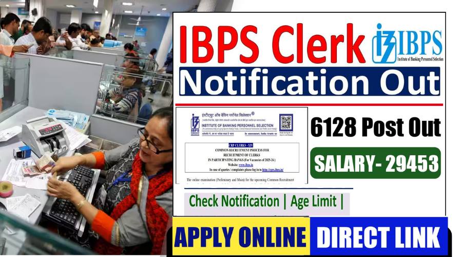 IBPS Clerk 2024 Notification Out, 6128 Vacancy, Online Application Starts from 1st July