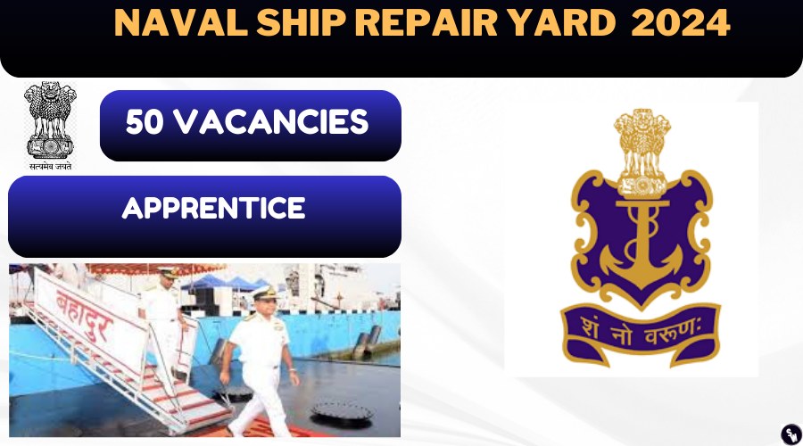 Naval Ship Repair Yard Recruitment 2024