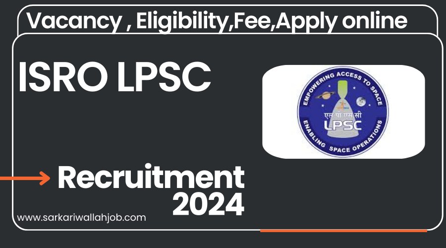 ISRO LPSC Jobs Notification 2024 for 30 Posts | Online Form