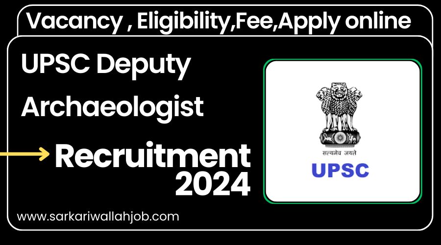 UPSC Deputy Superintending Archaeologist Jobs Notification 2024