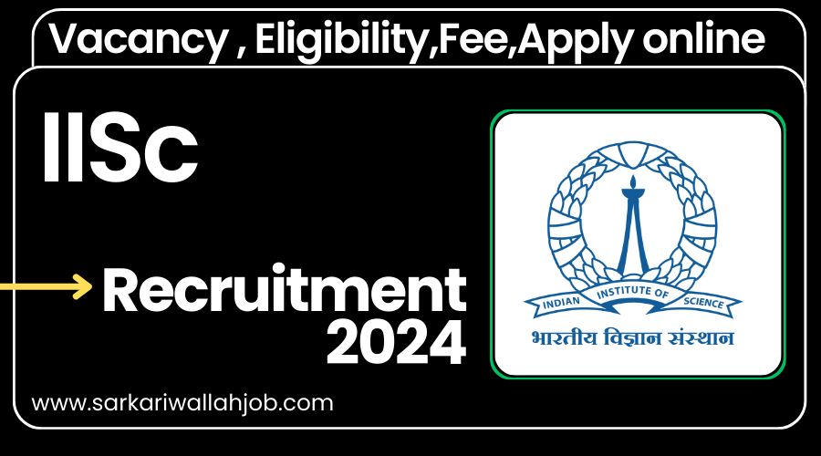 IISC Recruitment 2024