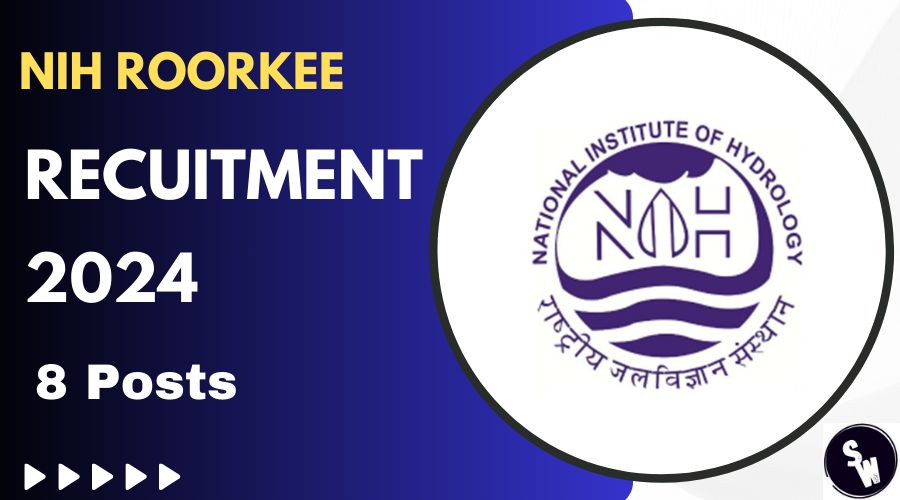 NIH Roorkee Recruitment 2024