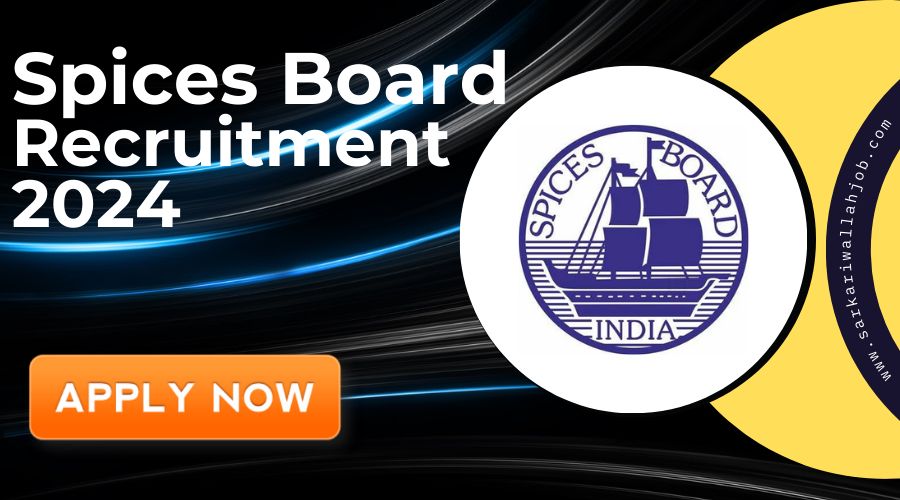 Spices Board Recruitment 2024