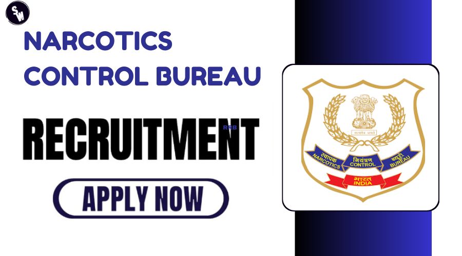 Narcotics Control Bureau Recruitment 2024