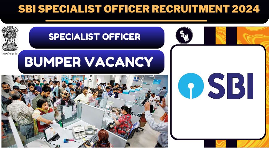 SBI Specialist Officer Recruitment 2024