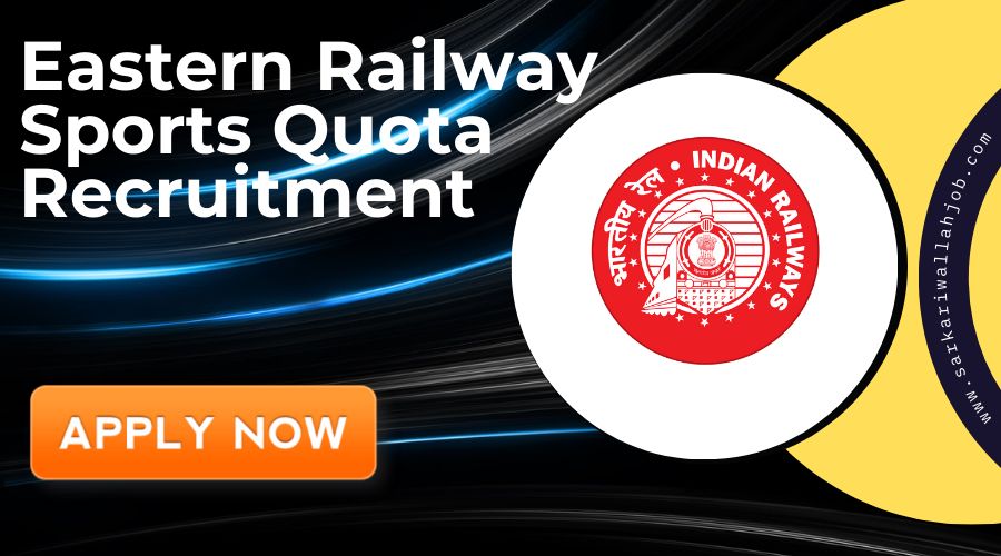 Eastern Railway Sports Quota Recruitment