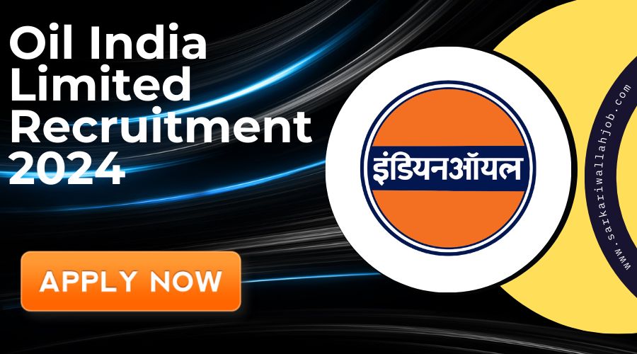 Oil India Limited Recruitment 2024