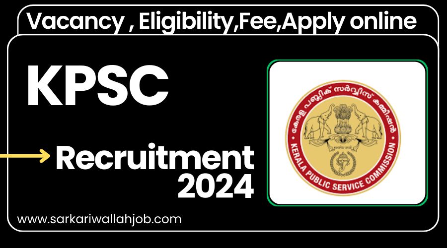 Kerala Public Service Commission Recruitment 2024