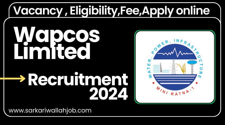 Wapcos Limited Recruitment 2024