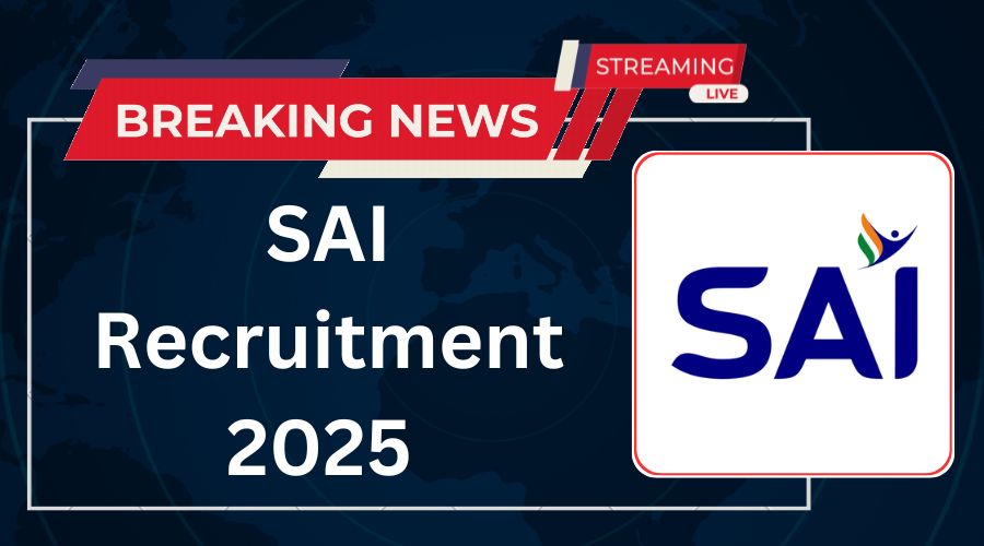 SAI Recruitment 2025