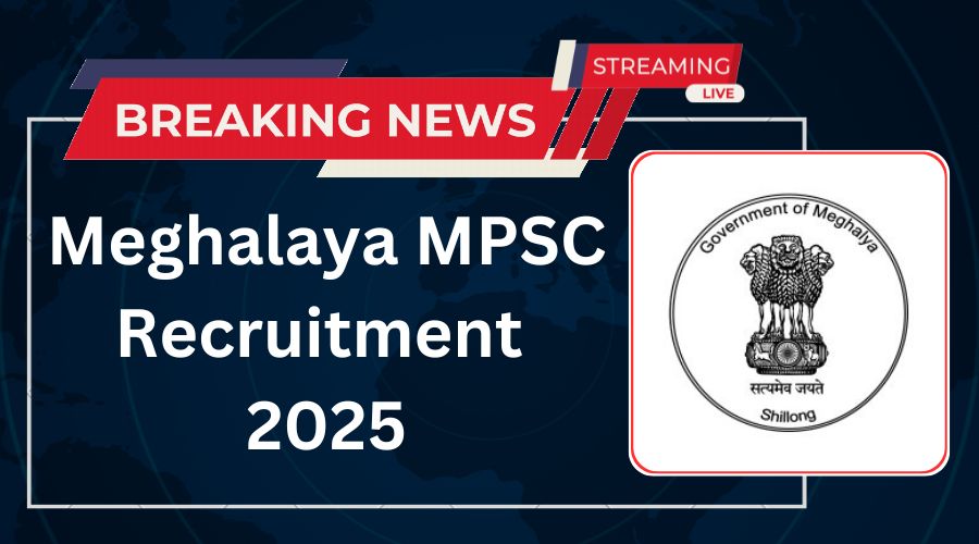 Meghalaya MPSC Recruitment 2025