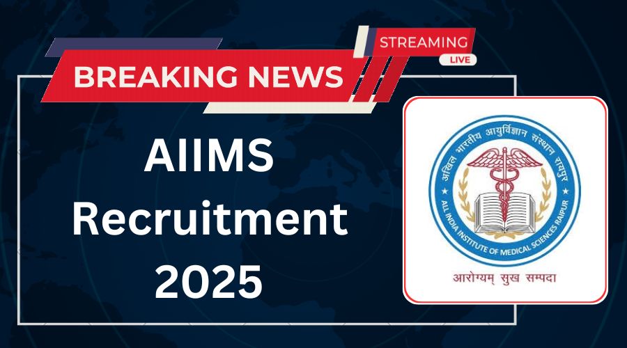 AIIMS Recruitment 2025