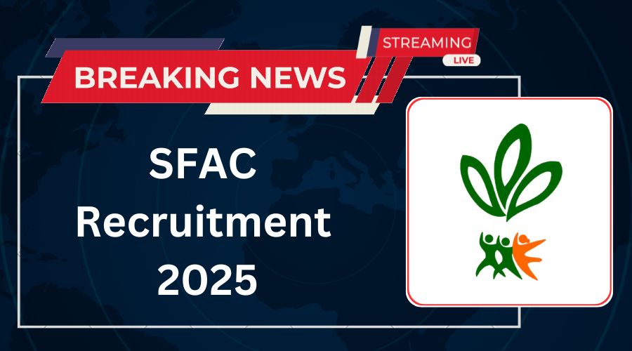 SFAC Recruitment 2025