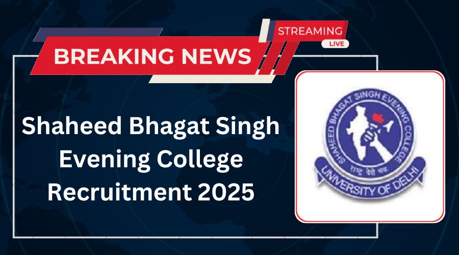 Shaheed Bhagat Singh Evening College Recruitment 2025